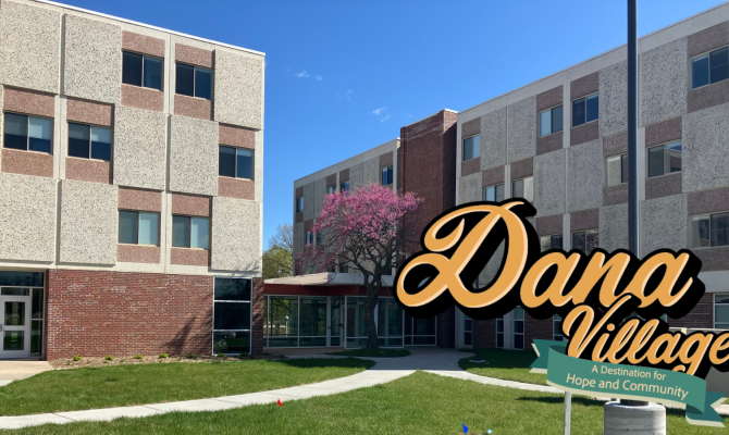 A phot of the Dana Village apartments with the words Dana Village A Destination of Hope and Community imposed over them.