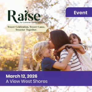 Raise for Lutheran Family Services Fundraising Event